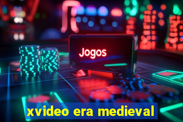 xvideo era medieval